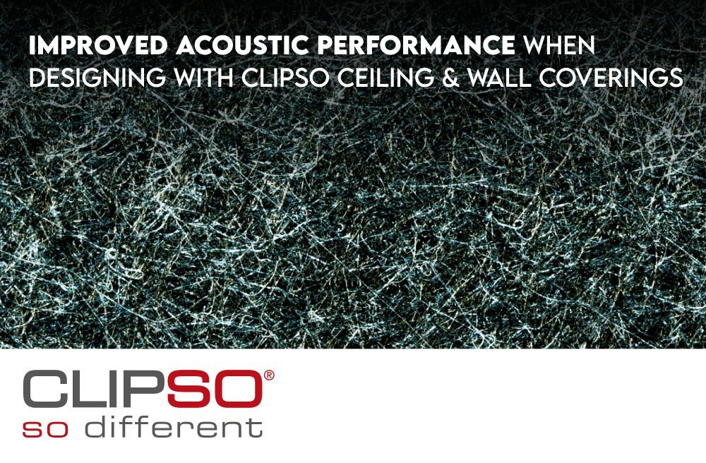 The Application of CLIPSO Wall and Ceiling Coverings for Improved Acoustic Performance